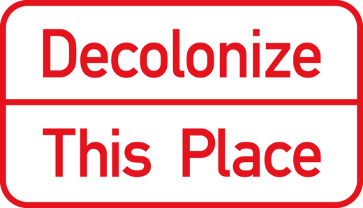 decolonize this place