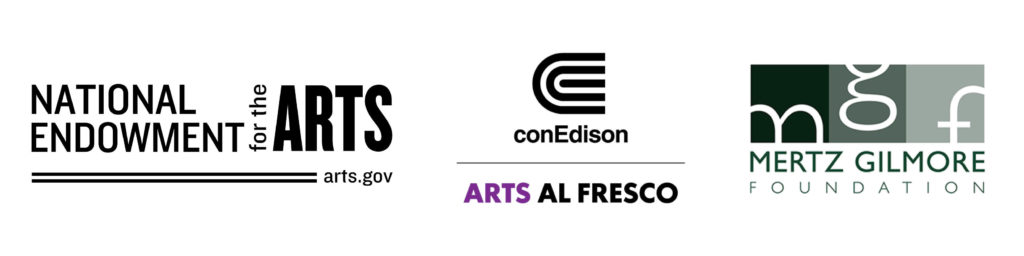 Logos: National Endowment for the Arts; Con Edison Arts Al Fesco; Mertz Gilmore Foundation