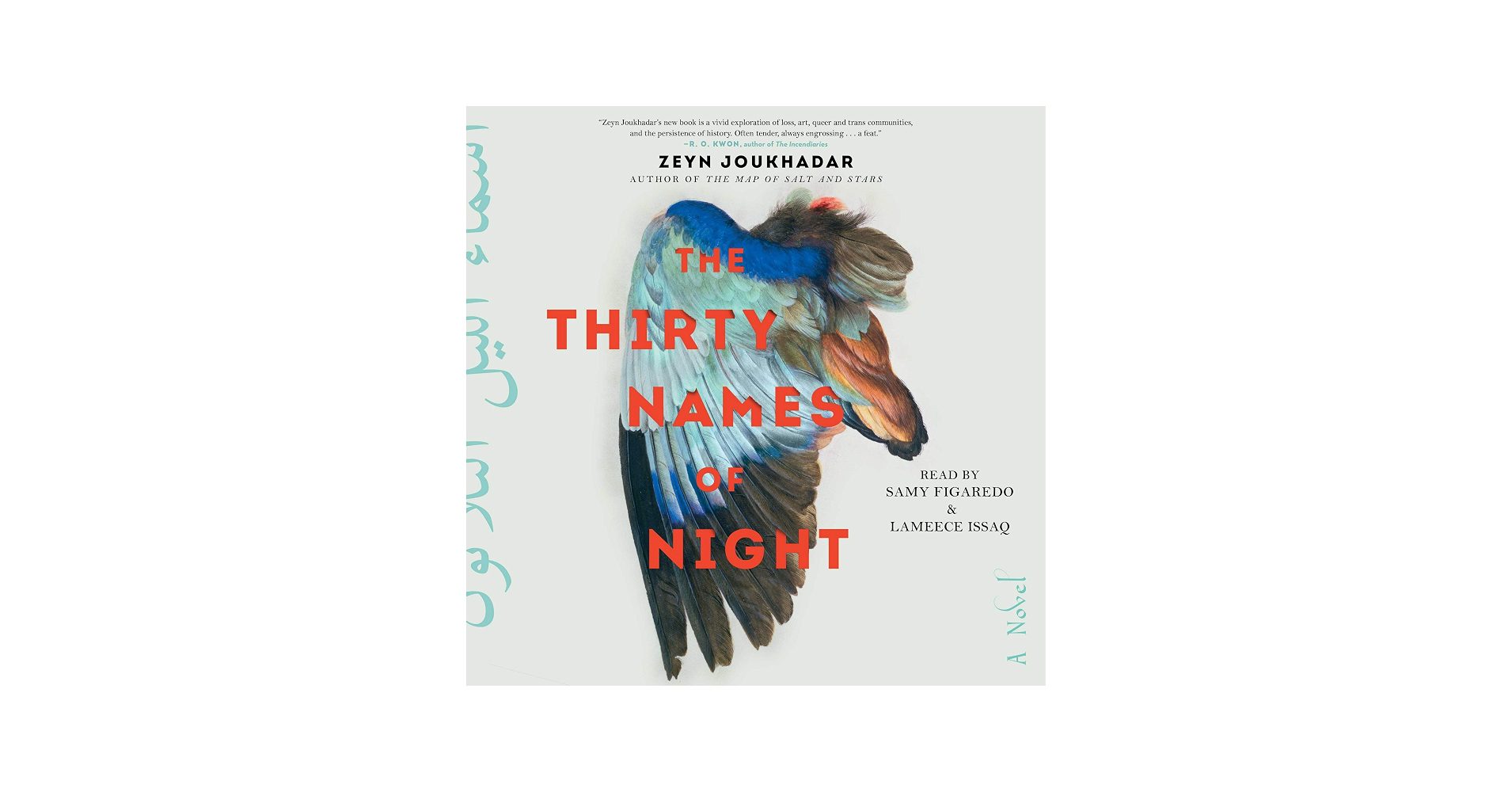 Book cover for “The Thirty Names of Night” by Zeyn Joukhadar, featuring a colorful bird wing and red and blue text overlay. Handwritten Arabic script appears along the left side of the cover.