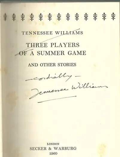 Title page of “Three Players of a Summer Game and Other Stories” by Tennessee Williams, published in 1960, signed “cordially—Tennessee Williams.”.