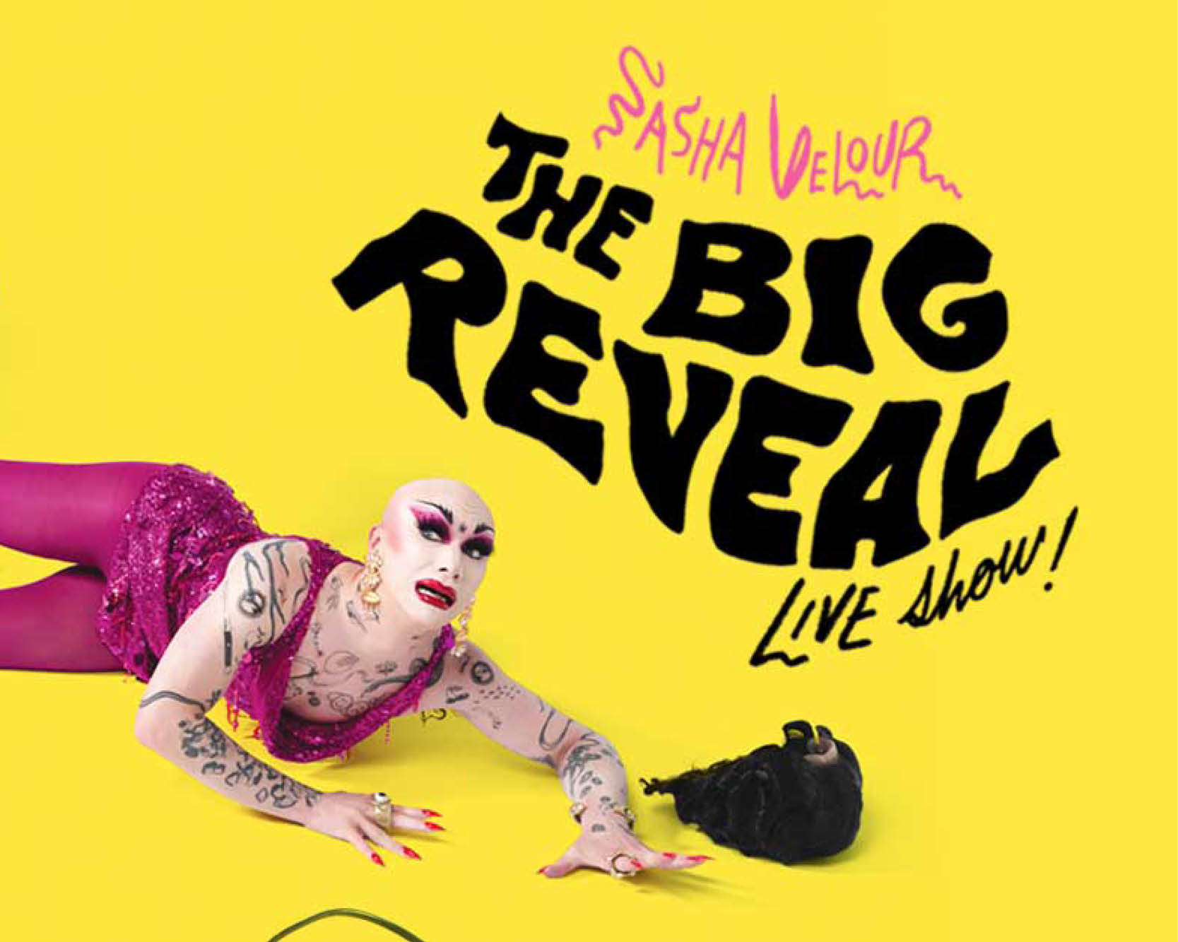 Sasha Velour “The Big Reveal Live Show!” NYU BOX OFFICE Sasha Velour “The Big Reveal Live Show!” NYU BOX OFFICE