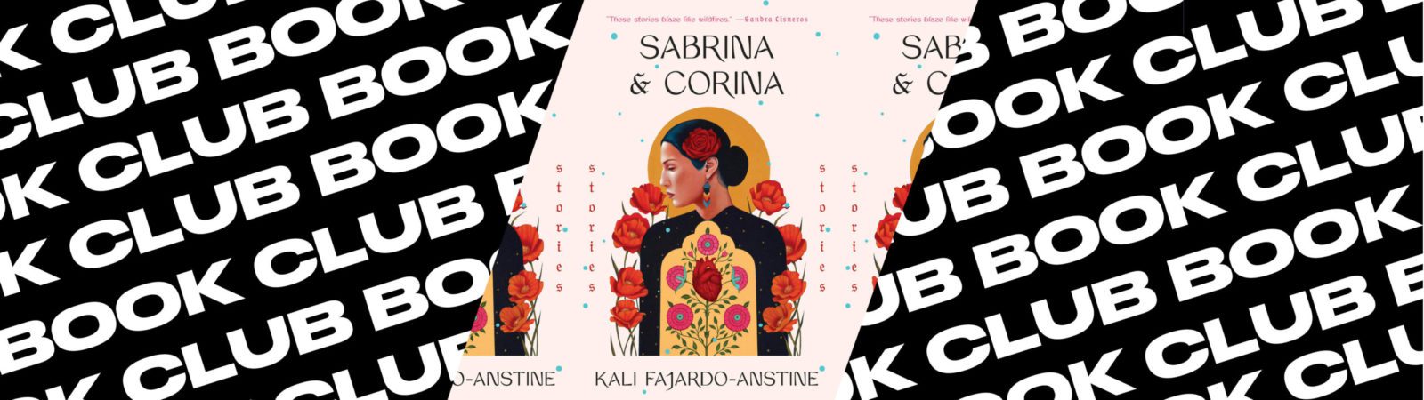 Book cover of “Sabrina & Corina” by Kali Fajardo-Anstine, featuring an illustrated woman in a floral-patterned dress. The background repeats “BOOK CLUB” in bold black and white text.