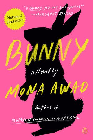 Bright pink book cover with the silhouette of a black rabbit, yellow handwritten title “Bunny,” and white text noting it’s a novel by Mona Awad. Includes praise from Margaret Atwood and a yellow “National Bestseller” badge.